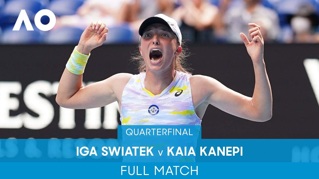 Iga Swiatek v Kaia Kanepi Full Match (QF) Australian Open 2022