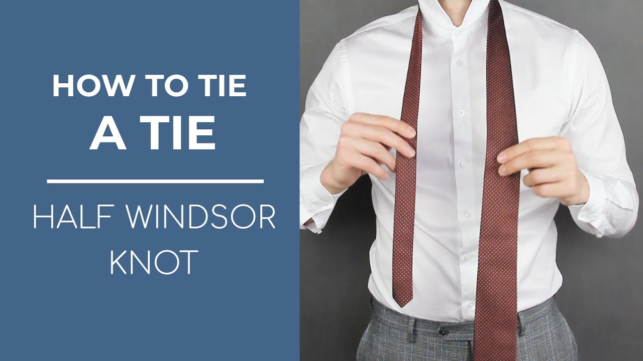 How to Tie a Tie - Half Windsor Knot 