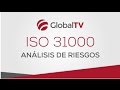 Análisis de riesgos según la ISO 31000 #GlobalTV