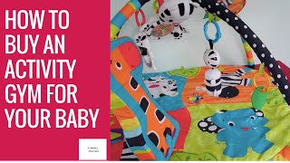 How to Buy an Activity Gym or a Play Mat for Your Baby