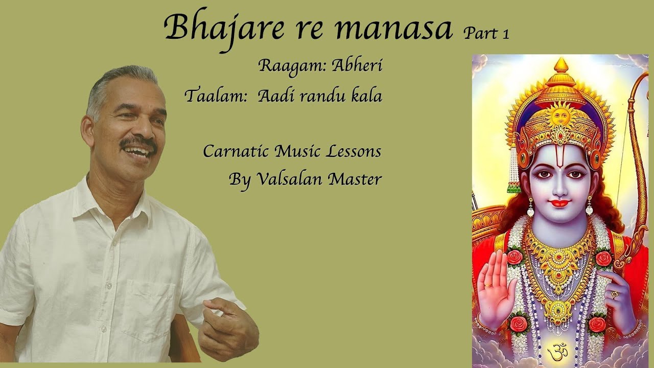 Eps 104 Bhajare re manasa lesson 1 Raagam Abheri Valsalan Master’s free