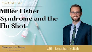 Miller Fisher Syndrome And The Flu Shot: What You Need To Know | Shannon Law Group, P.C.