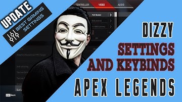 DIZZY APEX LEGENDS SETTINGS AND KEYBINDS ( Updated 2019 )