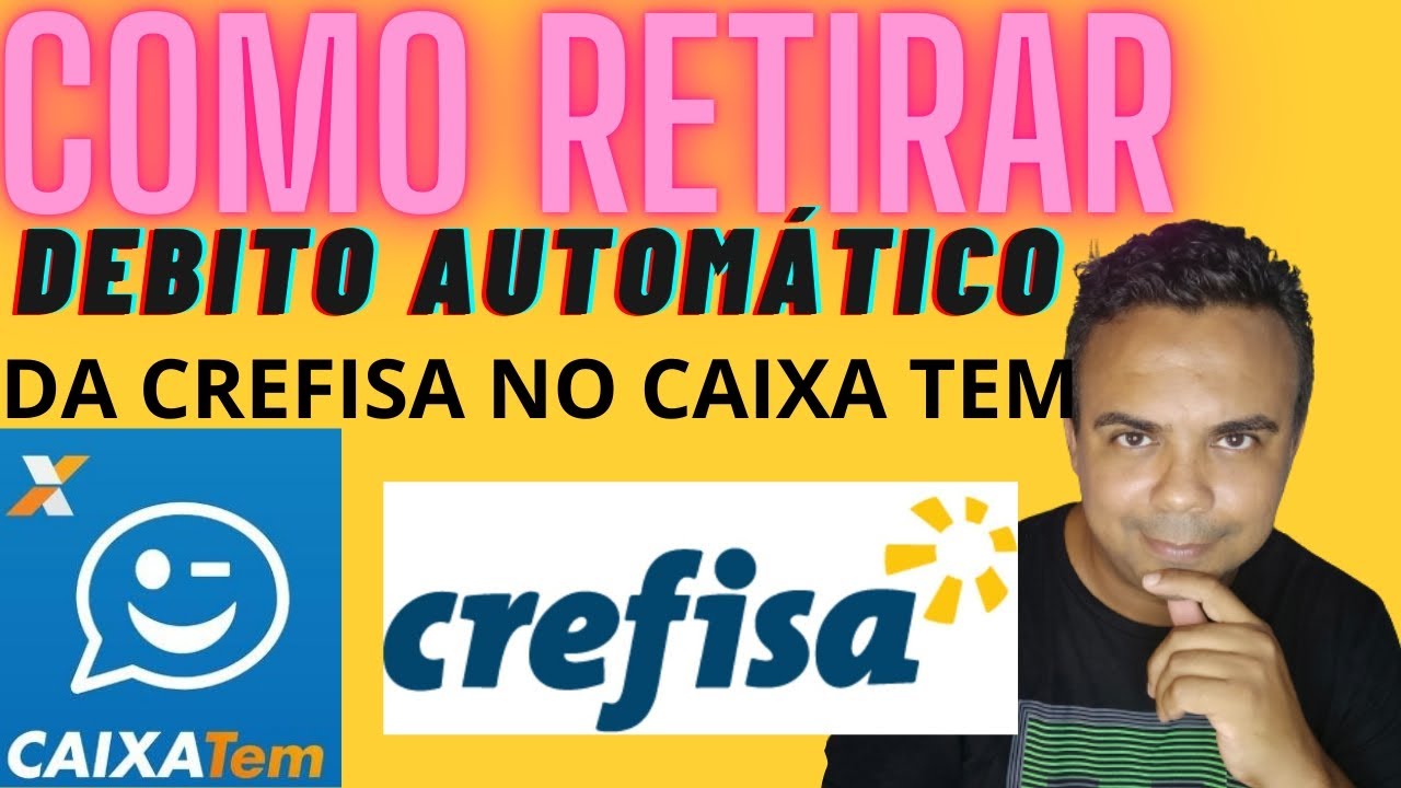 COMO RETIRAR DÉBITO AUTOMATICO DA CREFISA NA CAIXA ECONOMICA - YouTube