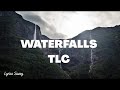 Waterfalls - TLC (Lyrics)