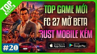 FC Mobile 27 Lột Xác, RUST Mobile Tối Ưu Kém…? | Top Game Mobile Mới 2026 #20 screenshot 1
