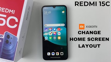 Redmi 15C: How To Change Home Screen Layout
