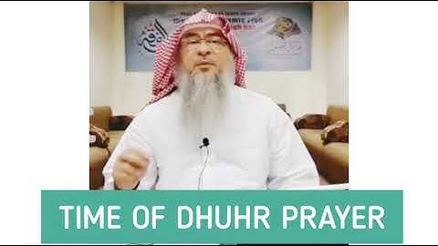 Time for dhuhr prayer - Assim al hakeem