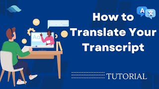 Konch Tutorial - How To Translate Your Transcript