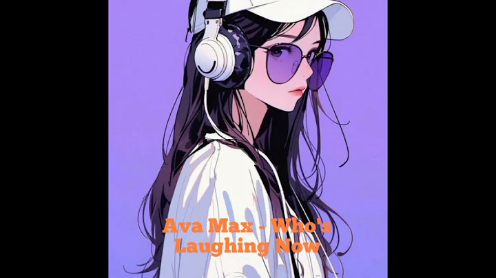 🎤 {1 Hour} Ava Max - Who's Laughing Now 😍