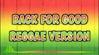 BACK FOR GOOD - REGGAE REMIX [[ DJ SOYMIX ]]