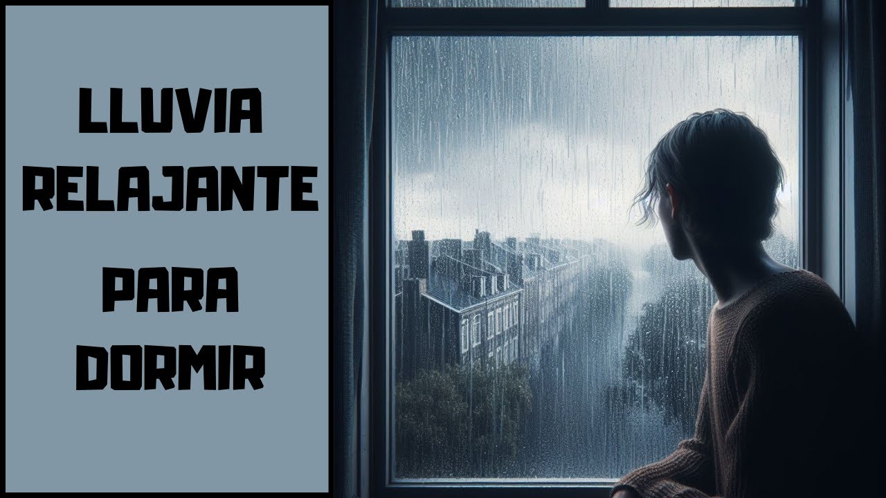 LLUVIA RELAJANTE PARA DORMIR EN CINCO MINUTOS SONIDO DE LLUVIA☔💤 - YouTube
