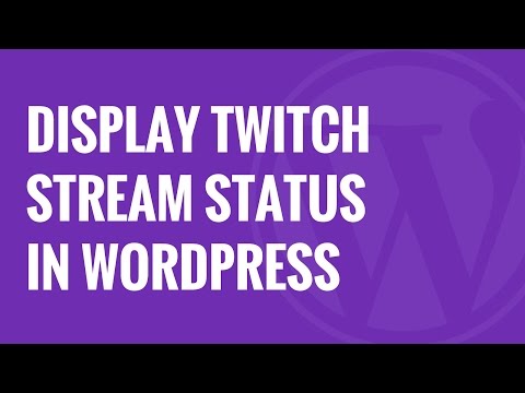 How to Display Twitch Stream Status in WordPress