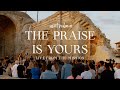 Matt redman  the praise is yours live from the mission