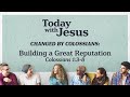 Building a great reputation today with jesus s5e2