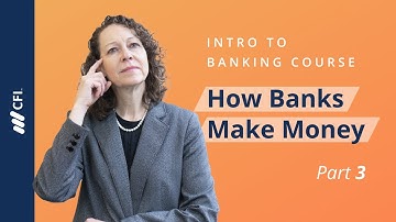 How Banks Make Money: Intro to Banking Course | Part 3