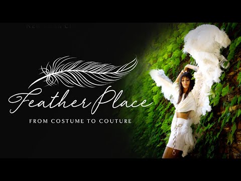 Feather Place - From Costume to Couture –  by