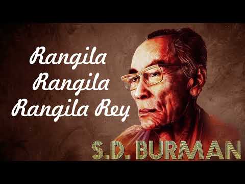 Rangila Rangila Rangila Rey | Sachin Dev Burman Hit | S.D. Burman's Rare Songs