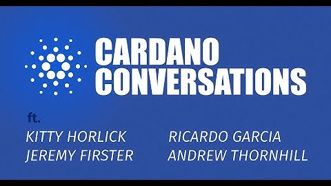 Cardano Conversations (Traceability Solution and Real-World Adoption)