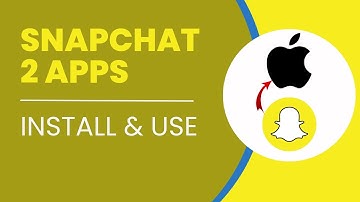 How To Install And Use 2 Snapchat Apps On iPhone 2024
