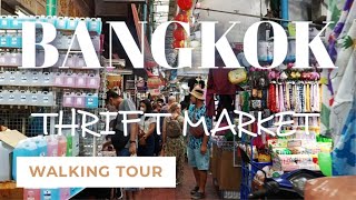 BANGKOK THRIFT MARKET , Thailand / Walking Tour 2023