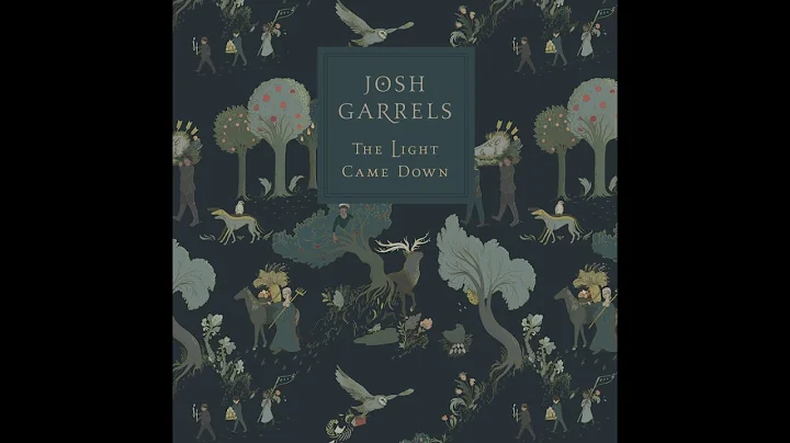 Josh Garrels, The Light Came Down - Full Album  (O...