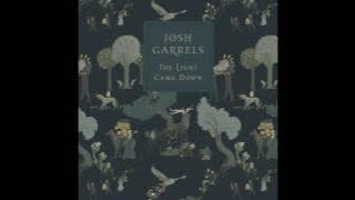 Josh Garrels, The Light Came Down - Full Album  (OFFICIAL AUDIO)