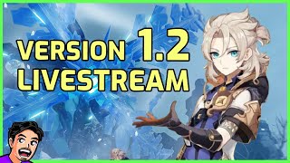 Version 1.2 Preview Livestream Reactions Albedo and Ganyu Incoming [Genshin Impact]