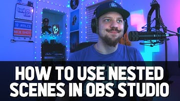 How to use Nested Scenes in OBS Studio