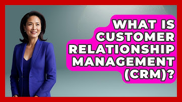 What Is Customer Relationship Management (CRM)? - Learn As An Adult