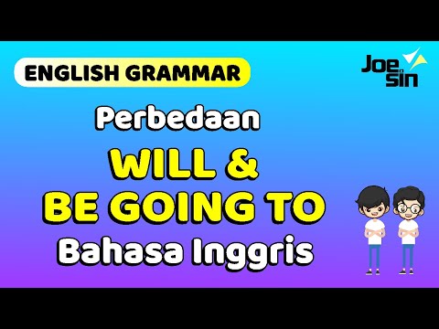 Perbedaan WILL dan GOING TO dalam Bahasa Inggris | Joesin