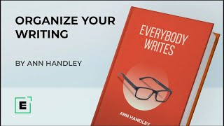 Organize Your Writing Insights From The Best-Seller Everybody Writes