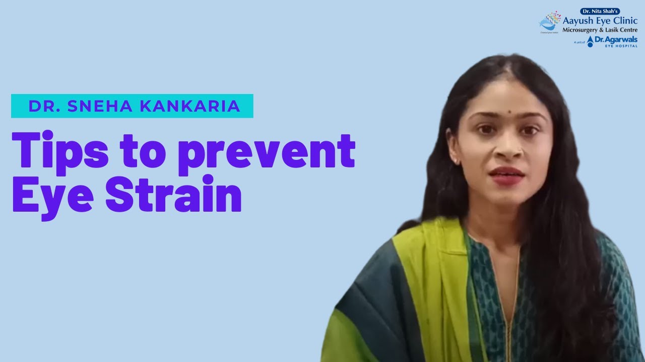 Few tips on how to prevent eye strain | eye care expert tips | Aayush Eye Clinic | Mumbai