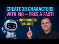 🎨 Create 3D Characters with Rig in Minutes | 100% Free &amp; Fast Method 💥