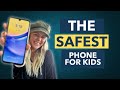 The SAFEST Phone for Kids