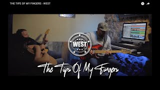 THE TIPS OF MY FINGERS - WEST - STUDIO FOOTAGE