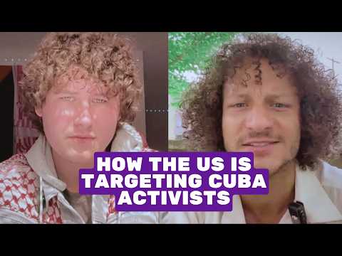 How the U.S. Government Is Targeting Cuba Activists