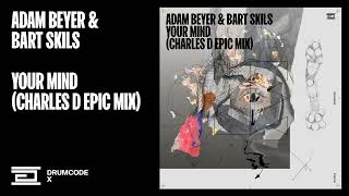 Adam Beyer & Bart Skils - Your Mind (Charles D Epic Mix) | Drumcode Resimi