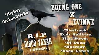 YOUNG ONE - R.i.p Disco Tanah x  EVINWE [ Diss Ever Salikara,Tian Storm,Dj Deon,Coco Lense,Boorcay ]