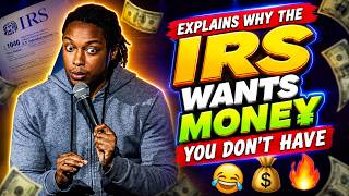 Josh Johnson Explains Why the IRS Wants Money You Don't Have 😂💸🔥