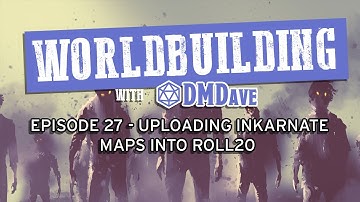 Worldbuilding with DMDave - Episode 27 - How to Upload Regional Maps into Roll20 for D&D 5E
