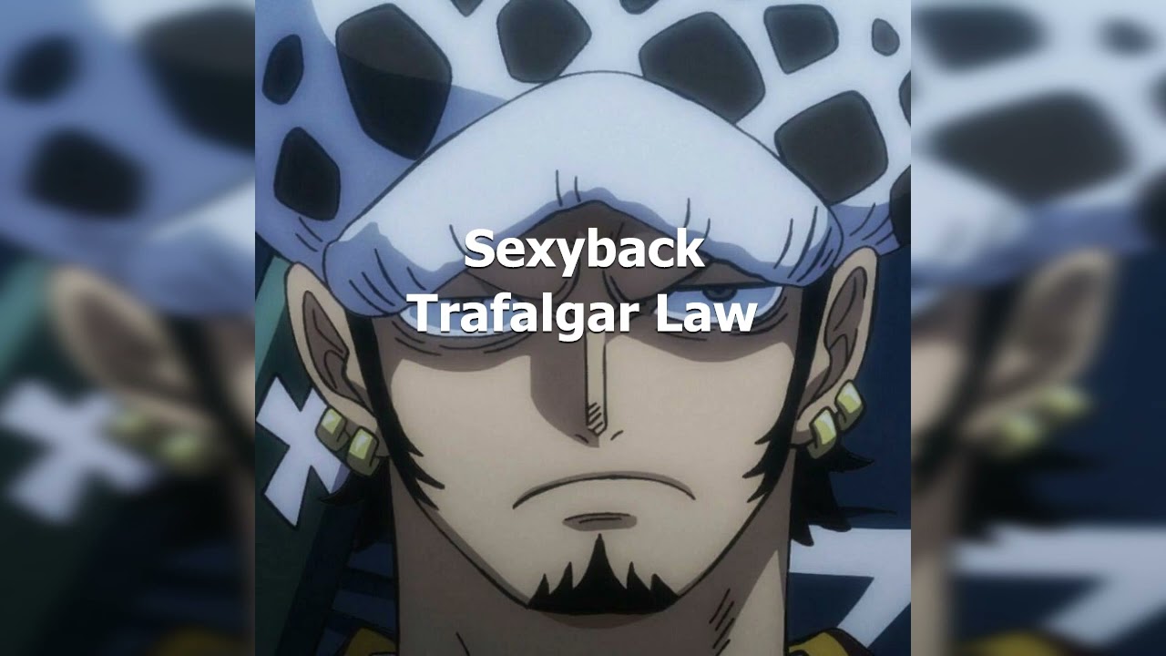 Sexyback - Trafalgar Law (Cover IA)