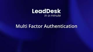 LeadDesk in a Minute Multi Factor Authentication in LeadDesk Cloud