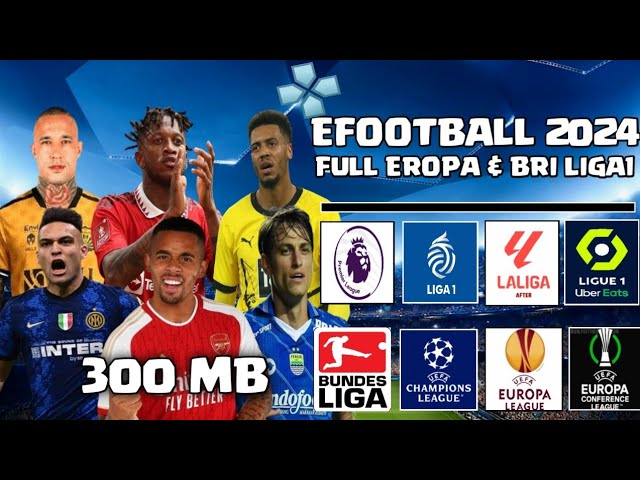 NEW|| eFOOTBALL™PES PPSP 2024 Size 300 MB full Eropa & BRI liga1 Indonesia CAMERA PS5 class=