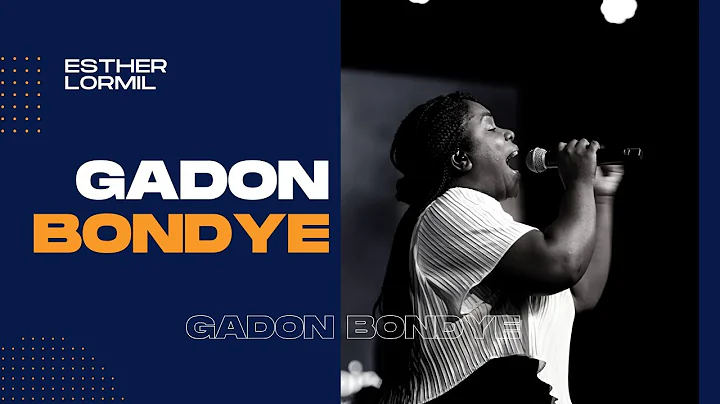 Gadon Bondye | Esther Lormil | 4 Jours de Conferen...