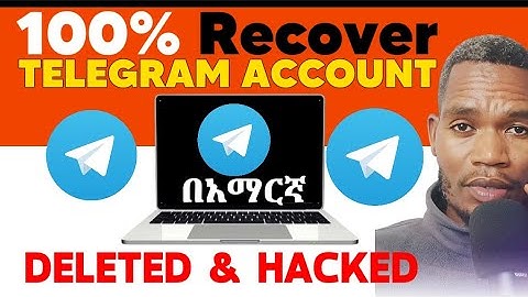 How to Recover a Telegram account|Get back Deleted or Hacked account | Amharic tutorial