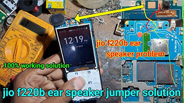 jio f220b ear speaker not working | jio f220b ear speaker jumper | jio f220b ear speaker problem