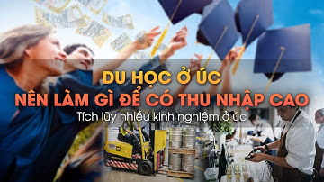 Du học sinh nên làm gì để kiếm tiền và kinh nghiệm ở Úc??