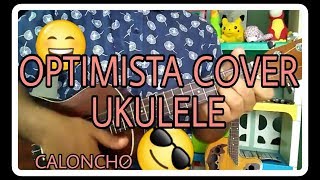 Optimista - Caloncho Karaoke ukulele