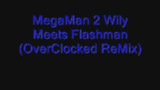 Megaman 2 Wily Meets Flashmanoverclocked Remix